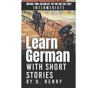 O Henry Learn German with Short Stories by O. Henry (Tascabile)
