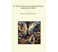 O. Henry Memorial Award Prize Stories of 1921