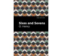 O. Henry Sixes and Sevens (Copertina rigida) Mint Editions