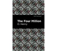 O. Henry The Four Million (Copertina rigida) Mint Editions