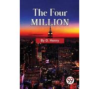O. Henry The Four Million (Tascabile)