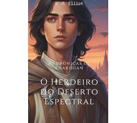 O Herdeiro do Deserto Espectral: As Crônicas de Kharidian - Livro Um