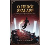 O HERÓI SEM APP: Adaptação Contemporânea de ‘Macunaíma’