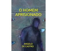 O HOMEM APRISIONADO
