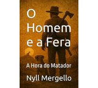 O Homem e a Fera: A Hora do Matador