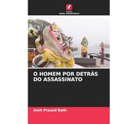 O HOMEM POR DETRÁS DO ASSASSINATO