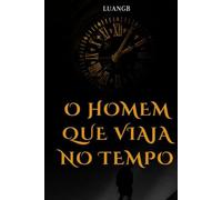 O Homem Que Viaja No Tempo II