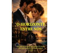O HORIZONTE ENTRE NÓS