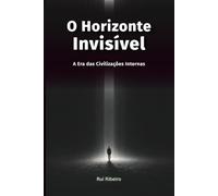 O Horizonte Invisível: A Era das Civilizações Internas