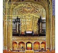 Various Composers O How Glorious Is the Kingdom (CD) Album
