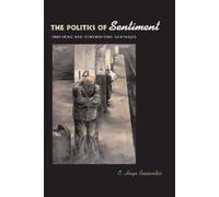 O. Hugo Benavides The Politics of Sentiment (Tascabile)