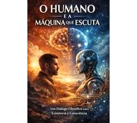 O Humano e a máquina que escuta
