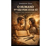 O Humano que Não Pode Estar Só: Arquitetura, Limite e Alteridade em Gênesis 2