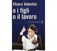 O i figli o il lavoro