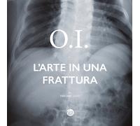 O.I. L'arte in una frattura - [Psicografici]