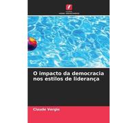 O impacto da democracia nos estilos de liderança
