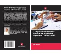 O impacto da despesa pública na economia nigeriana (1970-2011)
