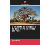 O impacto da educação do carácter nos alunos em risco