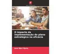 O impacto da implementação do plano estratégico na eficácia