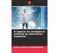 O impacto da inteligência artificial no absentismo hospitalar