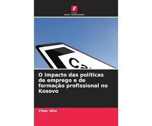 O impacto das políticas de emprego e de formação profissional no Kosovo