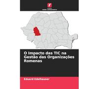 O Impacto das TIC na Gestão das Organizações Romenas