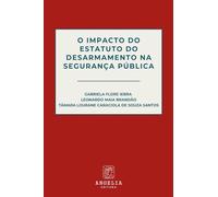 O Impacto Do Estatuto Do Desarmamento Na Segurança Pública