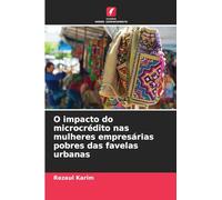 O impacto do microcrédito nas mulheres empresárias pobres das favelas urbanas