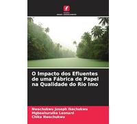 O Impacto dos Efluentes de uma Fábrica de Papel na Qualidade do Rio Imo