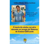 O início da minha carreira docente no âmago do sistema de Ensino edificante