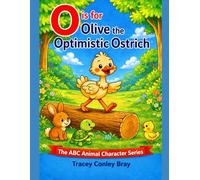 O is for Olive: The Optimistic Ostrich