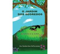O JARDIM DOS SEGREDOS: Esperança e Cura