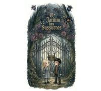O Jardim dos Sussuros