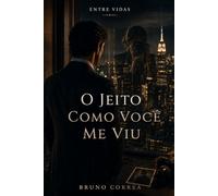 O Jeito Como Você Me Viu