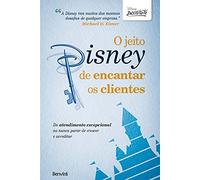 O Jeito Disney de Encantar os Clientes (Em Portuguese do Brasil)