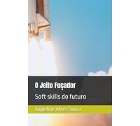 O Jeito Fuçador: Soft skills do futuro