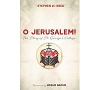 O Jerusalem!: The Story of St. George's College