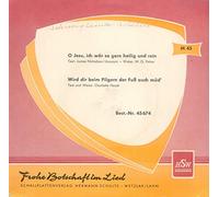 O Jesu, ich wär so gern heilig und rein/Wird dir beim Pilgern der Fuß auch müd`(7" Vinyl Single)(Frohe Botschaft im Lied 45 674)