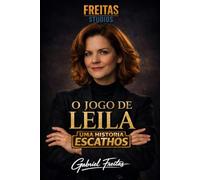 O JOGO DE LEILA: UMA HISTÓRIA ESCATHOS
