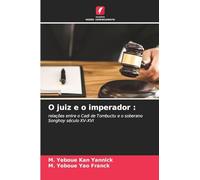 O juiz e o imperador :: relações entre o Cadi de Tombuctu e o soberano Songhoy século XV-XVI