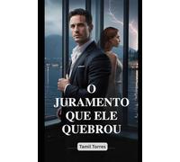 O JURAMENTO QUE ELE QUEBROU: Um Dark Mafia Romance - Quando a lealdade exige sangue, o amor exige tudo