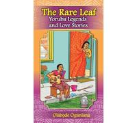 O̩lábò̩dé Ògúnlà The Rare Leaf Yorùbá Legends and Love Stori (Tascabile)