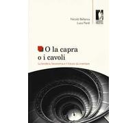 O la capra o i cavoli. La biosfera, l’economia e il futuro da inventare