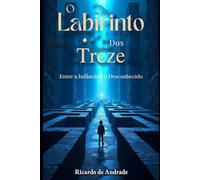 O Labirinto dos 13: Entre a Infância e o Desconhecido