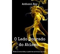 O Lado Dourado do Abismo