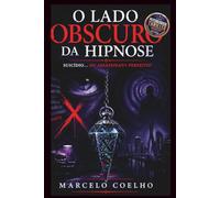 O Lado Obscuro da Hipnose: Um thriller psicológico sobre controle mental, paranoia e morte.
