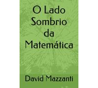 O Lado Sombrio da Matemática