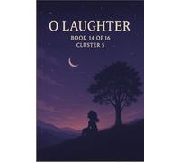 O Laughter: Cluster V Play, Absurdity and the Joy of Being