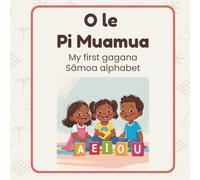 O le Pi Muamua: A colorful journey through the letters of Gagana Sāmoa