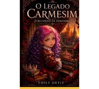 O Legado Carmesim: O Retorno da Herdeira